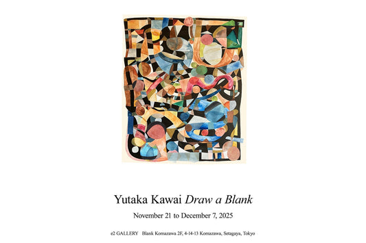 YUTAKA KAWAI  “𝑫𝒓𝒂𝒘 𝒂 𝑩𝒍𝒂𝒏𝒌”